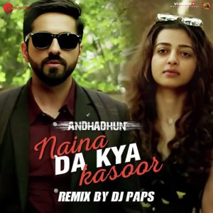 Naina Da Kya Kasoor Remix by DJ Paps (2023) Album Art