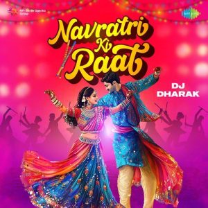 Navratri Ki Raat – DJ Dharak (2024) Album Art