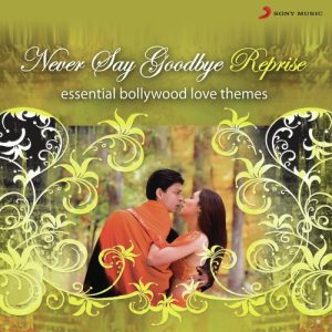 Never Say Good Bye – Reprise (2008) Album Art