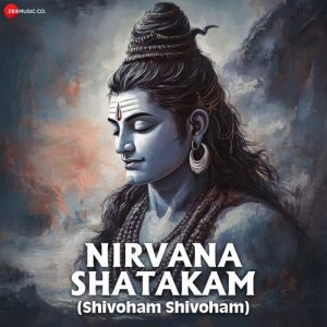 Nirvana Shatakam (Shivoham Shivoham) (2025) Album Art
