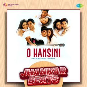 O Hansini – Jhankar Beats