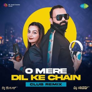 O Mere Dil Ke Chain – Club Remix