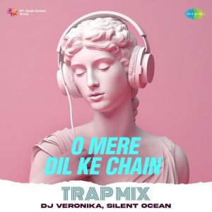 O Mere Dil Ke Chain – Trap Mix (2024) Album Art