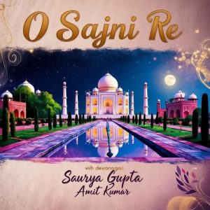O Sajni Re (2024) Album Art