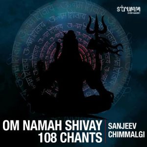 Om Namah Shivay – 108 Chants