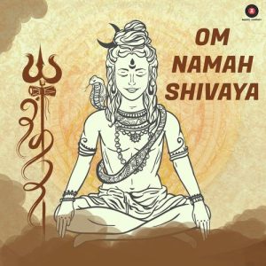 Om Namah Shivaya – Zee Music Devotional (2017) Album Art