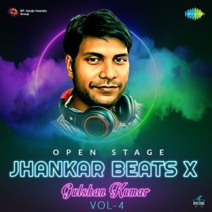 Open Stage Jhankar Beats X Gulshan Kumar – Vol 4 (2024) Album Art