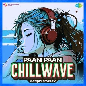 Paani Paani – Chillwave (2023) Album Art
