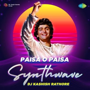 Paisa O Paisa – Synthwave