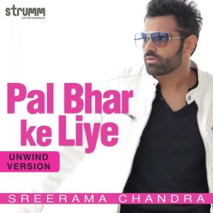 Pal Bhar Ke Liye – Unwind Version