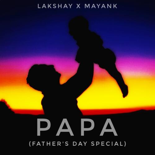 Papa (Father’s Day Special) (feat. Lakshay Kathayat)