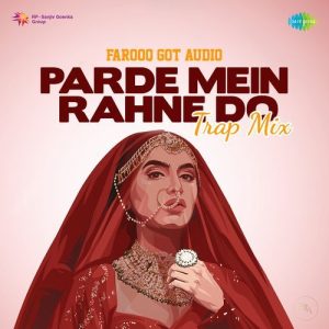 Parde Mein Rahne Do – Trap Mix (2023) Album Art