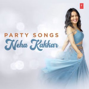 Party Songs Neha Kakkar (2019) Album Art