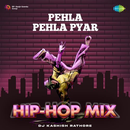 Pehla Pehla Pyar – Hip-Hop Mix