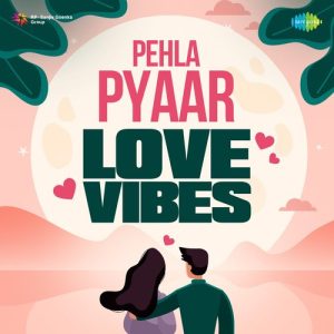 Pehla Pyaar – LoFi Vibes