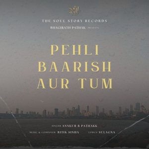 Pehli Baarish Aur Tum