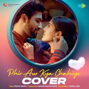 Phir Aur Kya Chahiye – Cover By Pragati Nagpal