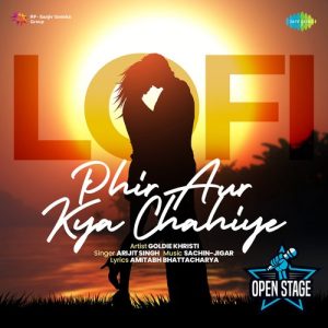 Phir Aur Kya Chahiye – LoFi