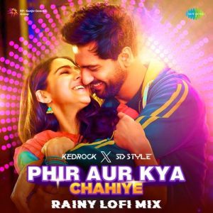 Phir Aur Kya Chahiye – Rainy LoFi Mix (2024) Album Art