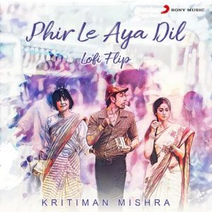 Phir Le Aya Dil (Lofi Flip) (2023) Album Art