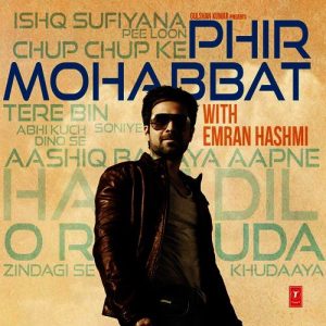 Phir Mohabbat – With Emran Hashmi (2013) Album Art
