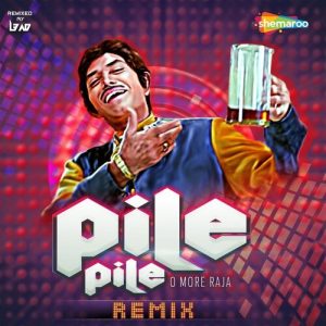 Pile Pile O More Raja – Remix (2022) Album Art