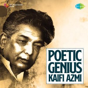 Poetic Genius – Kaifi Azmi