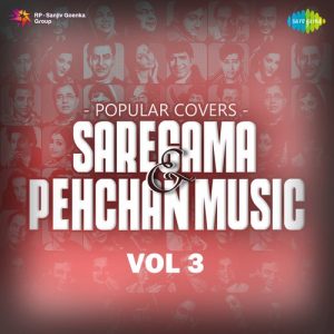Popular Covers – Saregama And Pehchan Music Vol-3
