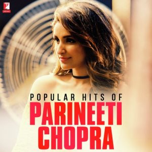Popular Hits of Parineeti Chopra (2017) Album Art