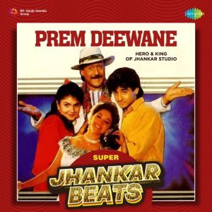 Prem Deewane – Super Jhankar Beats