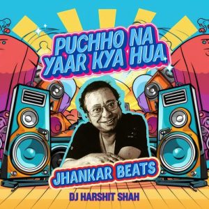 Puchho Na Yaar Kya Hua (Jhankar Beats) (2024) Album Art