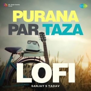 Purana Par Taza – Lofi (2023) Album Art