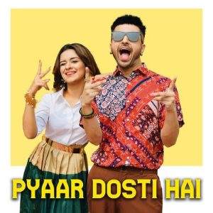 Pyaar Dosti Hai (2022) Album Art