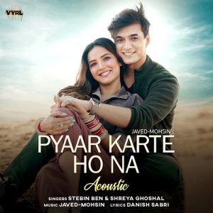 Pyaar Karte Ho Na (Acoustic) (2022) Album Art