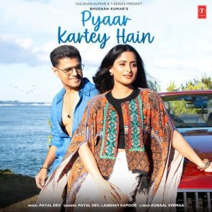 Pyaar Kartey Hain (2024) Album Art