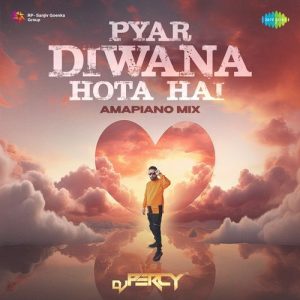 Pyar Diwana Hota Hai – Amapiano Mix
