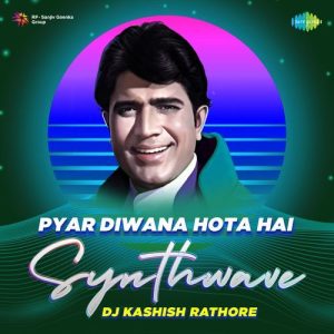 Pyar Diwana Hota Hai – Synthwave
