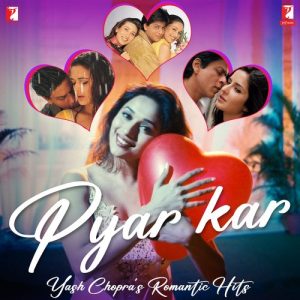 Pyar Kar – Yash Chopra’s Romantic Hits (2022) Album Art