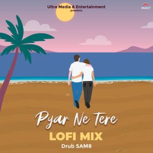 Pyar Ne Tere – Lofi Mix
