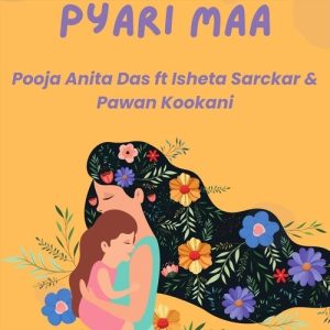 Pyari Maa (feat. Isheta Sarckar & Pawan Kookani) (2022) Album Art