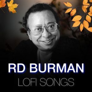 RD Burman Lofi Songs (2024) Album Art