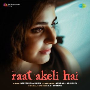 Raat Akeli Hai – Deepshikha Raina