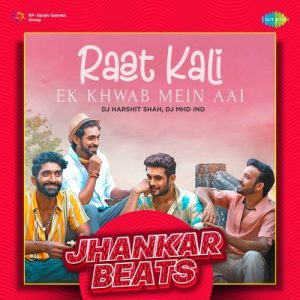 Raat Kali Ek Khwab Mein Aai – Jhankar Beats (2023) Album Art