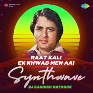 Raat Kali Ek Khwab Men Aai – Synthwave