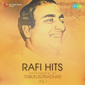 Rafi Hits Instrumental By Tabun Sutradhar Vol. 1 (2017) Album Art