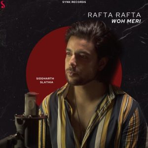 Rafta Rafta Woh Meri (2025) Album Art