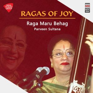 Ragas of Joy – Raga Maru Behag