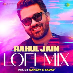 Rahul Jain Lofi Mix (2023) Album Art