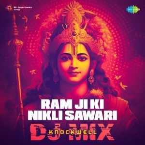 Ram Ji Ki Nikli Sawari – DJ Mix