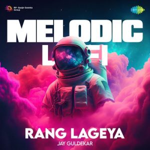 Rang Lageya – Melodic LoFi